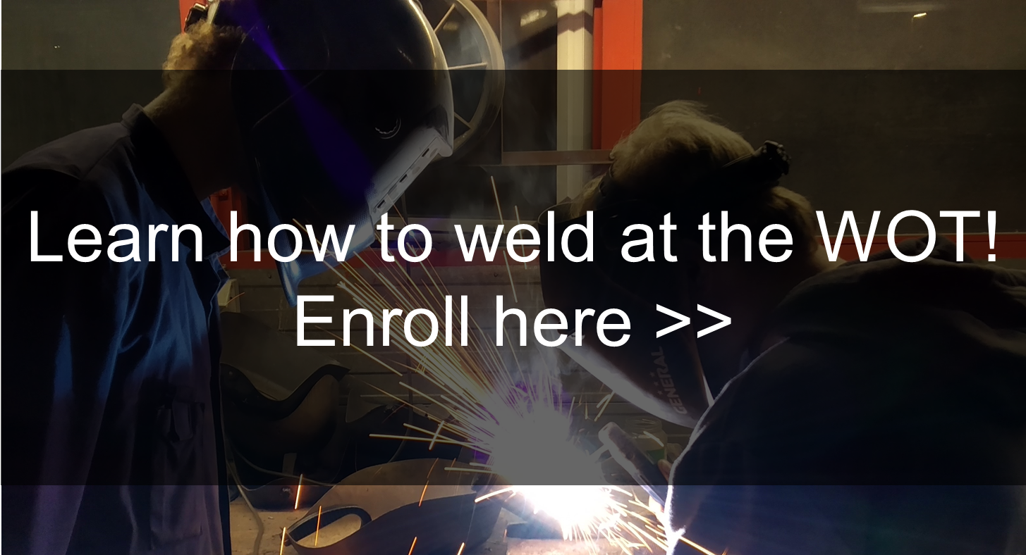 Learn how to weld at the WOT!